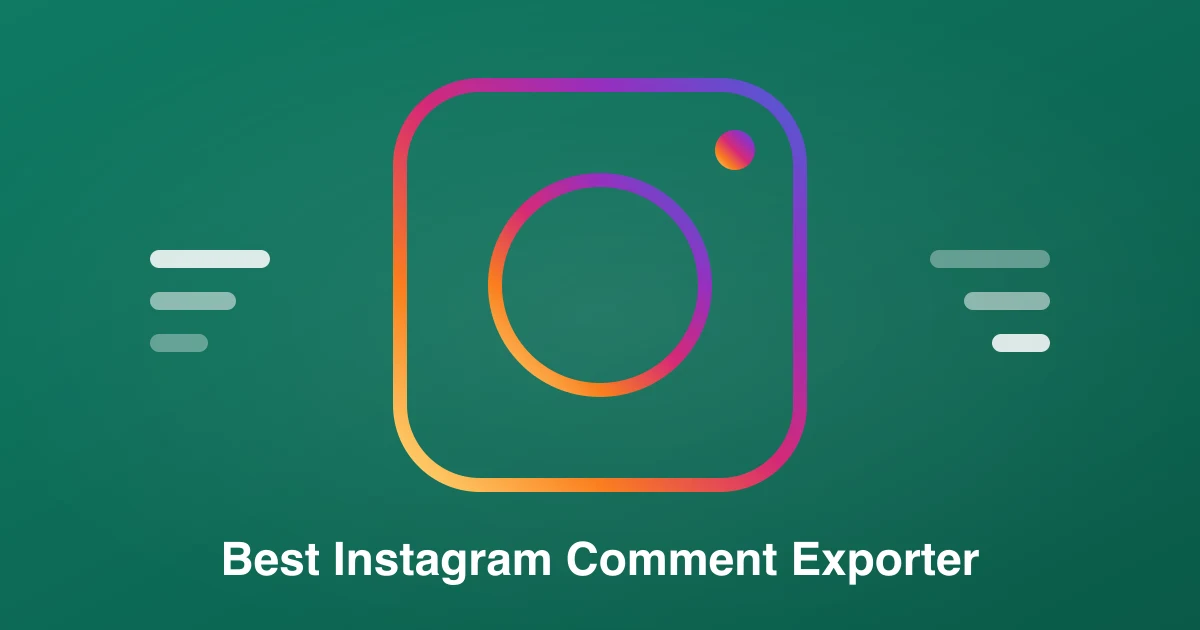 Best Instagram Comment Exporter: 6 Tools Compared for CSV, Excel & JSON (2026)