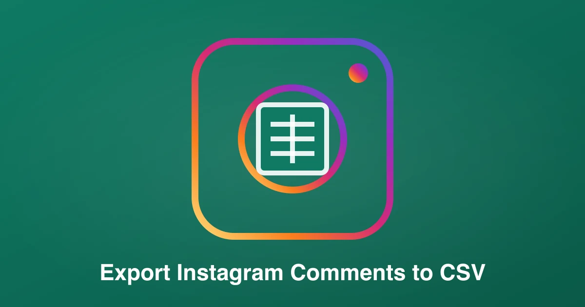 How to Export Instagram Comments to CSV: Every Column, Every Method (2026)