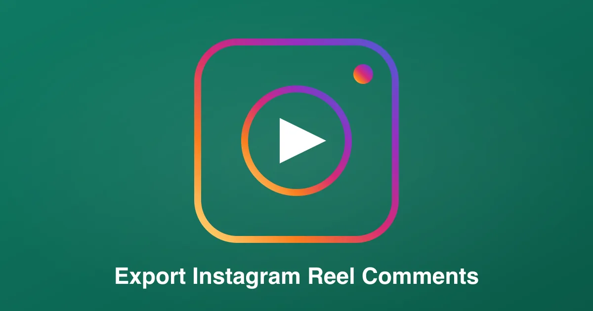 How to Export Instagram Reel Comments to CSV