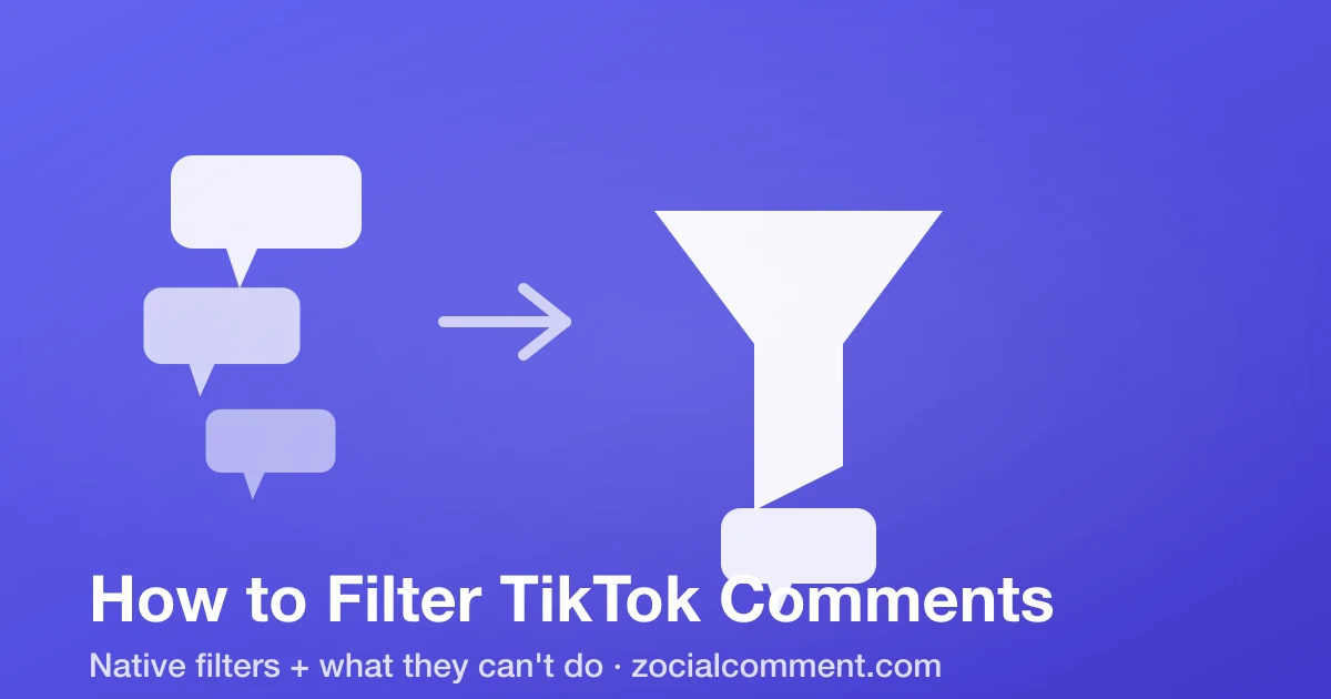 How to Filter TikTok Comments (Native Filters + What They Can't Do)