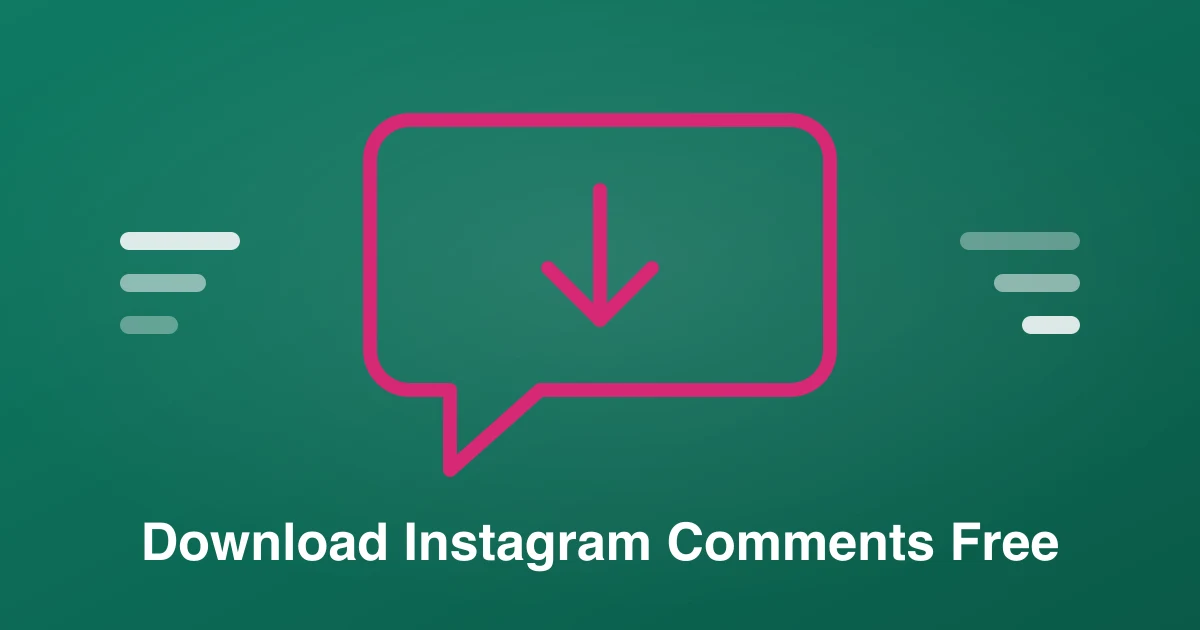 Instagram Comment Download — Free CSV, Excel & JSON (2026)