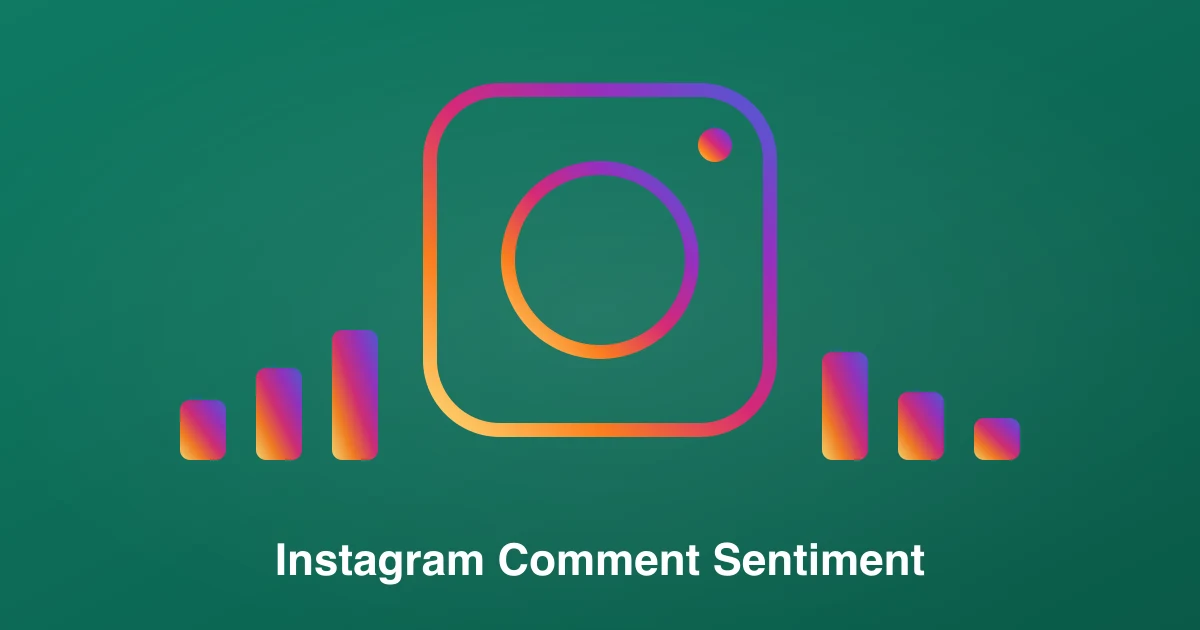 Instagram Comment Sentiment Analysis: A Method That Survives Contact With Real Data (2026)