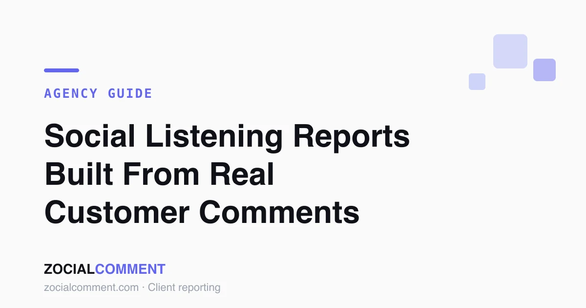 How to Build a Social Listening Report From Real Comments (Agency Guide, 2026)
