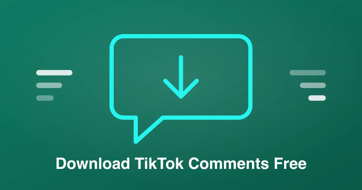 TikTok Comment Download — Free CSV, Excel & JSON (2026)