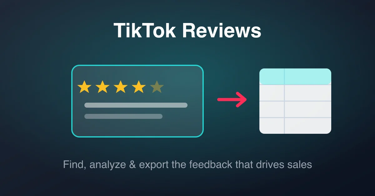 TikTok Reviews: How to Find, Analyze, and Export Them (2026 Guide)