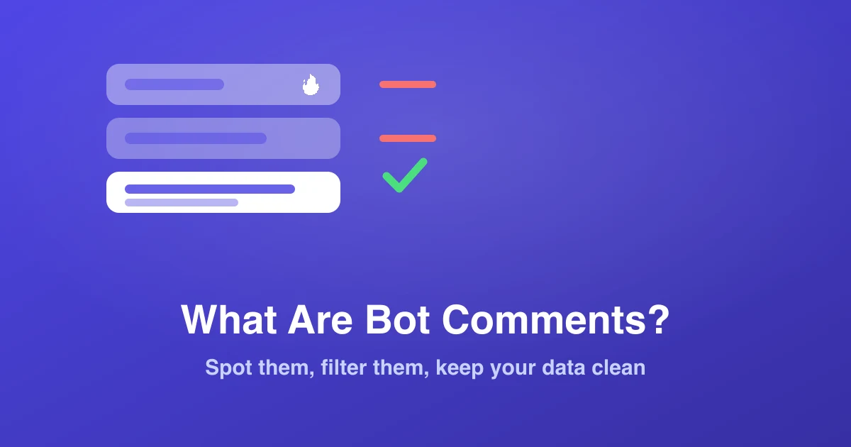 What Are Bot Comments? How to Spot and Filter Them (2026)